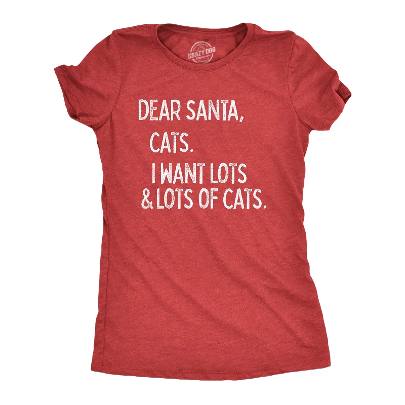 Crew Neck Women T Shirt with a Timeless DesignDear Santa Cats I Want Lots Of Cats Women's T Shirt Crew Neck Women T Shirt with a Timeless DesignDear Santa Cats I Want Lots Of Cats Women's T Shirt